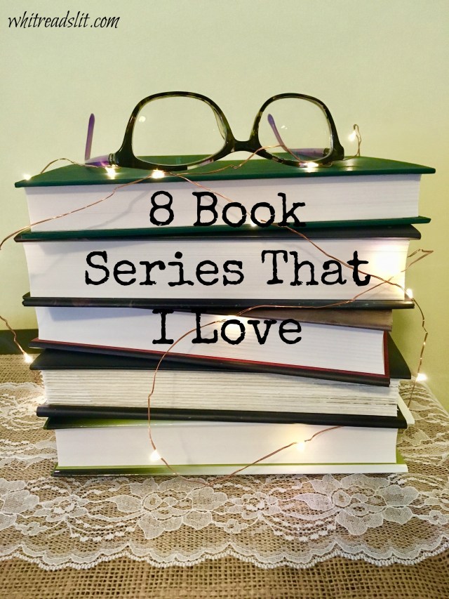 8 Book Series That I Love